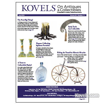 Kovels On Antiques & Collectibles Vol. 44 No. 11 – July 2018