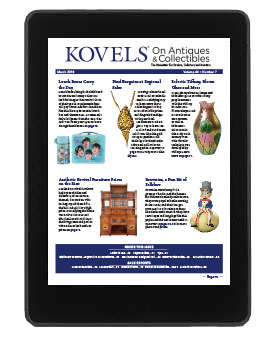 Kovels on Antiques & Collectibles Vol. 44 No. 7 – March 2018