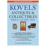 Kovels’ Antiques & Collectibles Price Guide—All New 2021 Edition—Now Available in Bookstores Nationwide and Online